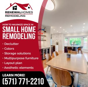 Choosing a home remodeling company that has experience with maximizing your small space can lead to the best results.